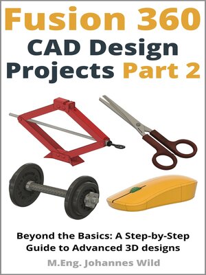 cover image of Fusion 360 | CAD Design Projects--Part 2